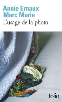 Couverture du livre L'usage de la photo - Annie Ernaux - Marc Marie