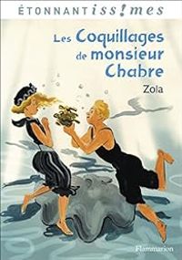 Couverture du livre Les coquillages de monsieur Chabre - Naïs Micoulin - Mile Zola