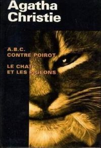 Couverture du livre A.B.C. contre Poirot - Le Chat et les pigeons - Agatha Christie