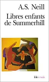 Couverture du livre Libres Enfants de Summerhill - Alexander Sutherland Neill