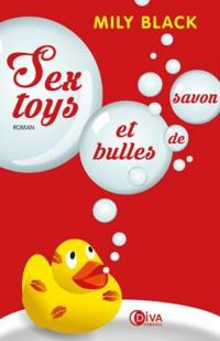 Mily Black - Sextoys et bulles de savon