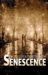 Couverture du livre Sénescence - Luca Tahtieazym