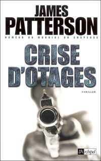 James Patterson - Crise d'otages