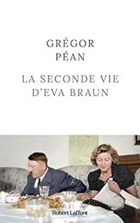 Couverture du livre La seconde vie d'Eva Braun - Jean Gregor