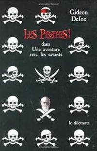 Couverture du livre Les pirates ! dans : Une aventure avec les savants - Gideon Defoe