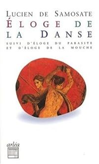 Lucien De Samosate - Eloge de la danse 