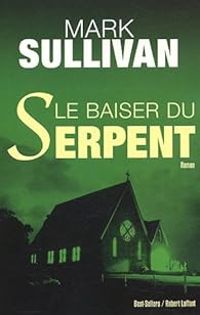 Mark Sullivan - Le baiser du serpent