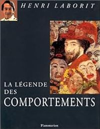 Couverture du livre La légende des comportements - Henri Laborit