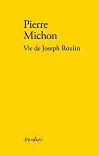 Couverture du livre Vie de Joseph Roulin  - Pierre Michon