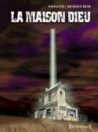 Couverture du livre La maison Dieu - Intégrale - Rodolphe  - Nathalie Berr