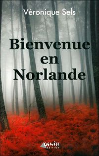 Véronique Sels - Bienvenue en Norlande