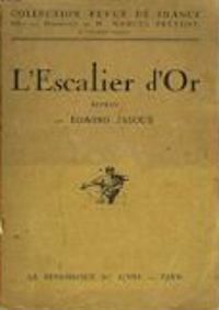 Edmond Jaloux - L'escalier d'or