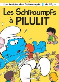 Couverture du livre Les Schtroumpfs à Pilulit - Peyo 