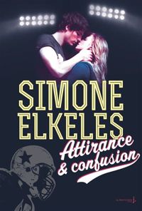 Couverture du livre Attirance et confusion. Attirance, tome 1  - Simone Elkeles