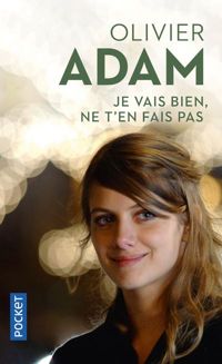 Couverture du livre Je vais bien, ne t'en fais pas - Olivier Adam