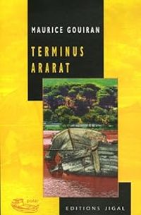 Couverture du livre Terminus Ararat - Maurice Gouiran