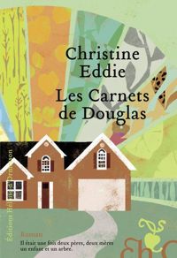 Couverture du livre Les carnets de Douglas - Christine Eddie