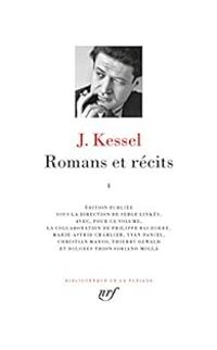 Couverture du livre Romans et récits - Joseph Kessel