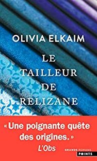 Olivia Elkaim - Le Tailleur de Relizane