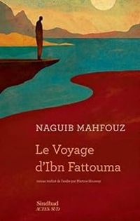 Naguib Mahfouz - Le voyage d'Ibn Fattouma