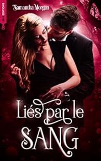 Samantha Morgan - Liés par le sang