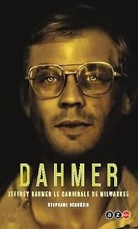 Couverture du livre Jeffrey Dahmer - Stephane Bourgoin