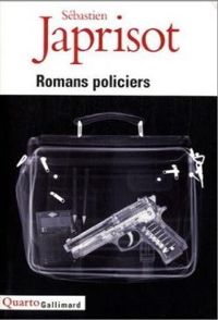 Couverture du livre Romans policiers - Sebastien Japrisot