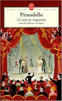 Couverture du livre Ce soir on improvise - Chacun à sa façon - Luigi Pirandello