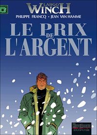 Couverture du livre Le Prix de l'argent - Philippe Francq - Jean Van Hamme