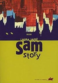 Couverture du livre Sam story - Laura Jaffe