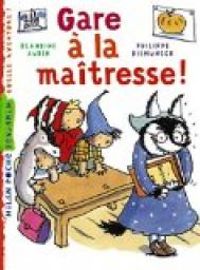 Couverture du livre Gare à la maîtresse ! - Philippe Diemunsch - Blandine Aubin