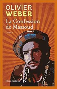 Couverture du livre La confession de Massoud - Olivier Weber