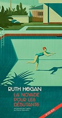 Ruth Hogan - La noyade pour les débutants