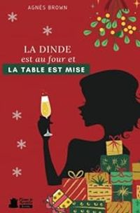 Couverture du livre La dinde est au four et la table est mise - Agnes Brown