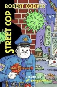 Art Spiegelman - Robert Coover - Street Cop