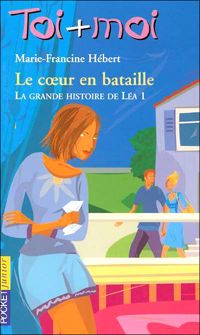 Couverture du livre Le Coeur en bataille - Marie Francine Hebert