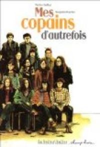 Couverture du livre Mes copains d'autrefois - Benjamin Bouchet - Patrice Guillon