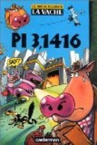 Johan De Moor - Stephen Desberg - La vache. Pi=3,1416