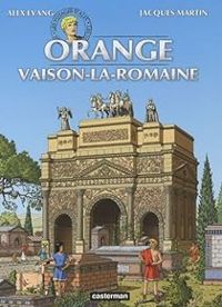 Couverture du livre Orange, Vaison-la-romaine - Jacques Martin - Alex Evang