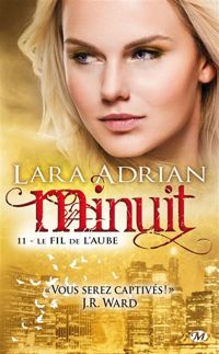 Couverture du livre Le Fil de l’aube - Lara Adrian