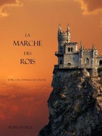 Couverture du livre La marche des rois - Morgan Rice