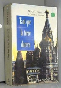 Couverture du livre Tant que la terre durera - Intégrale - Henri Troyat