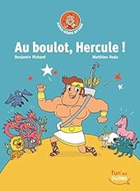 Benjamin Richard - Au boulot Hercule