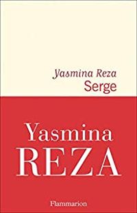 Couverture du livre Serge - Yasmina Reza