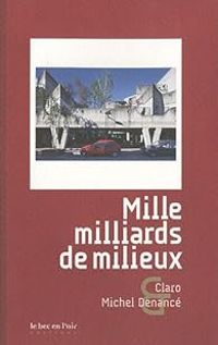 Christophe Claro - Mille milliards de milieux