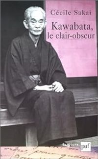 Cecile Sakai - Kawabata, le clair obscur