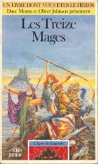 Couverture du livre Les treize mages - Dave Morris