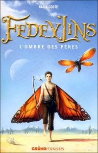 Nadia Coste - Fedeylins - L'Ombre des pères - Tome 4 