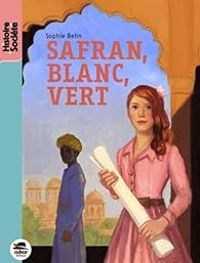 Sophie Belin - Safran, blanc, vert