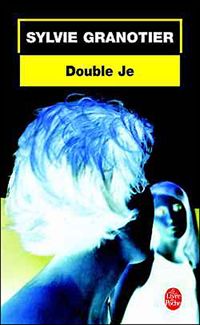 Couverture du livre Double je - Sylvie Granotier